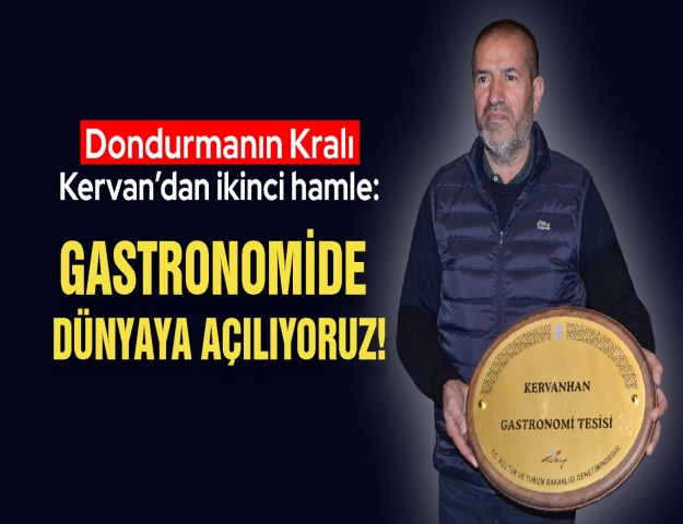 Dondurmanın Efendisiden İkinci Hamle: Gastronomide Dünyaya Açılıyoruz!