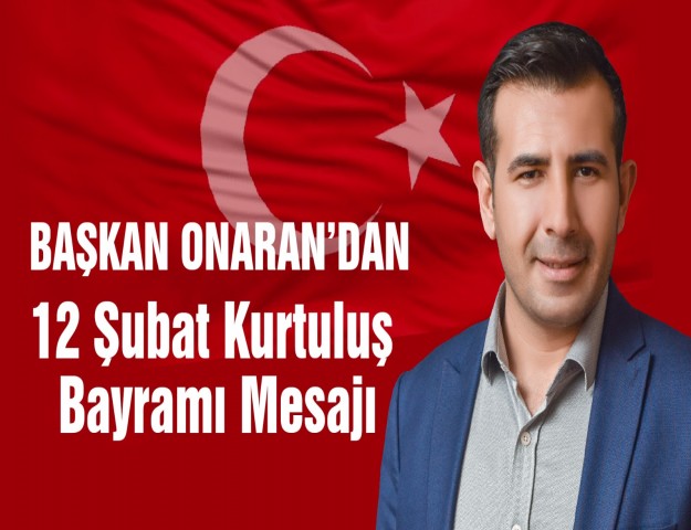 Başkan Onaran’dan Kurtuluş Bayramı Mesajı