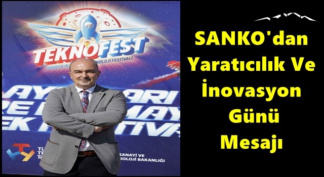SANKO'dan Yaratıcılık Ve İnovasyon Günü Mesajı
