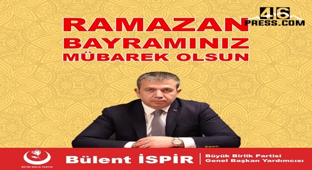 BBP Genel Başkan Yardımcısı İspir’den Bayram Mesajı