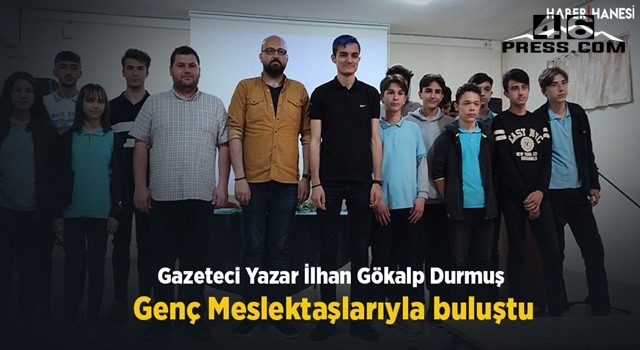 Gazeteci - Yazar İlhan Gökalp Durmuş Genç Meslektaşlarıyla Buluştu