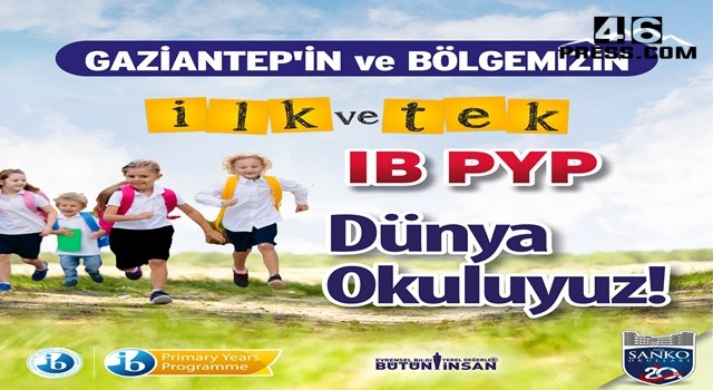 SANKO, Gaziantep Ve Bölgenin İlk Ve Tek IB PYP Dünya Okulu Oldu