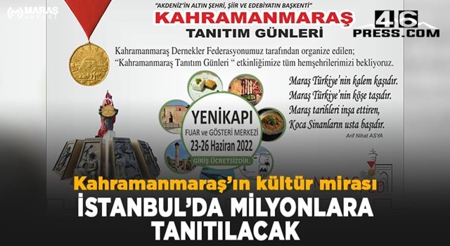 Kahramanmaraş’ın Kültürel Mirası İstanbul’da Milyonlara Tanıtılacak