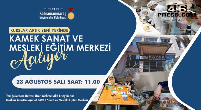 KAMEK Sanat ve Mesleki Eğitim Merkezi Açılıyor!