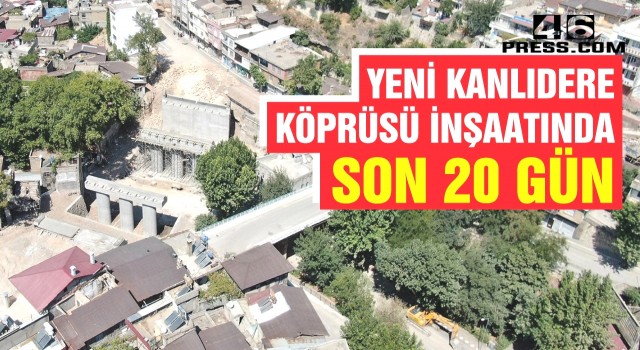 Yeni Kanlıdere Köprüsü İnşaatında Son 20 Gün