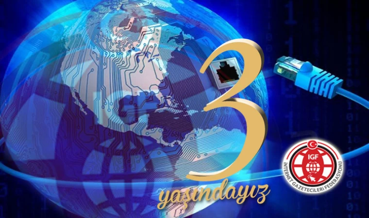 İnternet Gazetecileri Federasyonu (İGF) 3 Yaşında