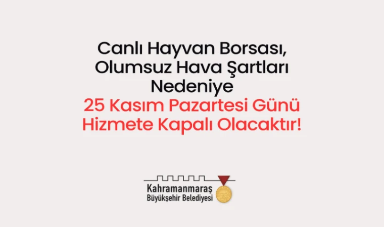 Canlı Hayvan Borsası, Pazartesi Günü Kapalı Olacak!