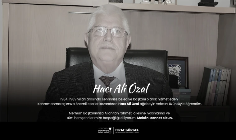Başkan Görgel’den Hacı Ali Özal İçin Taziye Mesajı