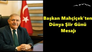 Başkan Mahçiçek’ten Dünya Şiir Günü Mesajı