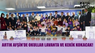 Artık Afşin'de Okullar Lavanta ve Kekik Kokacak!