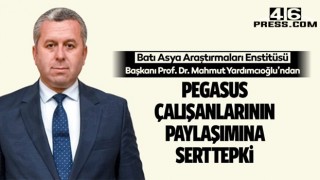 Prof. Dr. Yardımcıoğlu’ndan Pegasus Çalışanlarının Paylaşımına Sert Tepki