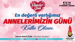 Başkan Mahçiçek "Annelerimizin kıymetini bilmeli, başımızın tacı yapmalıyız"