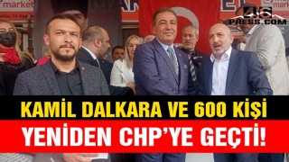 Kamil Dalkara ve 600 kişi Yeniden CHP'ye Geçti!
