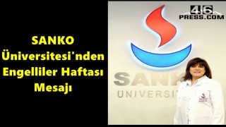 SANKO Üniversitesi'nden Engelliler Haftası Mesajı