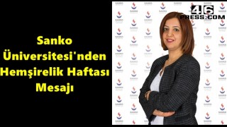 Sanko Üniversitesi'nden Hemşirelik Haftası Mesajı