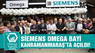 Siemens Omega Bayi Kahramanmaraş’ta Açıldı!