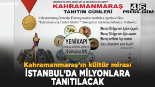 Kahramanmaraş’ın Kültürel Mirası İstanbul’da Milyonlara Tanıtılacak