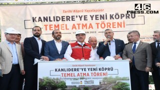 Kanlıdere’nin Yeni Köprüsü’nün Temeli Atıldı