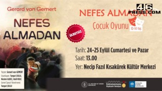 “Nefes Almadan” Perdelerini Çocuklar İçin Açacak