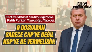 Yardımcıoğlu’ndan Fatih Furkan Yazıcıoğlu Tepkisi: O dosyadan sadece CHP’ye değil HDP’ye de vermelisin!