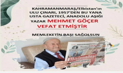 Kahramanmaraş’ın duayen gazetecisi Mehmet Göçer vefat etti