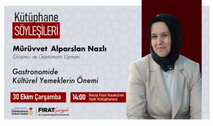 Kütüphane Söyleşileri’nde Bu Hafta “Gastronomide Kültürel Yemeklerin Önemi” Konuşulacak