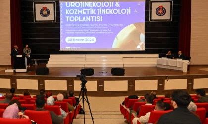 KSÜ’de “Ürojinekoloji ve Kozmetik Jinekoloji Toplantısı” Yapıldı