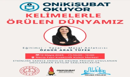 Onikişubat Okuyor’da bu hafta ‘Kelimelerle Örülen Dünyamız’ konuşulacak