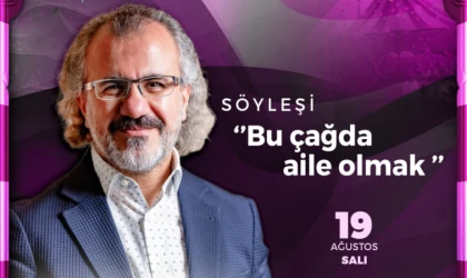 Ağustos Fuarı’nda Aileye Dair Özel Bir Söyleşi