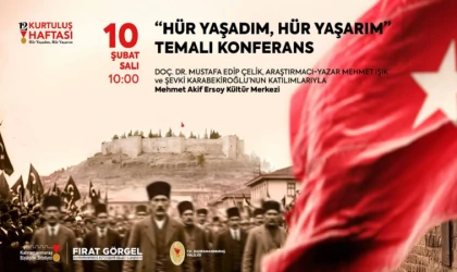 “Hür Yaşadım, Hür Yaşarım” Konferansı Millî Mücadelenin Ruhunu Anlatacak