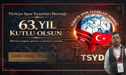 Türk Spor Basınının Çınar Kuruluşu TSYD 63 Yaşında: Kahramanmaraş’tan Kutlama Mesajı!