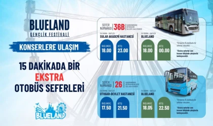 Blueland Gençlik Festivali İçin Otobüs Seferleri Artırıldı